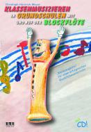 Klassenmusizieren in Grundschulen mit und auf der Blockflöte 