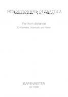 Far from distance für Klarinette, Violoncello und Klavier 