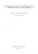 Never real, always true 