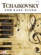 Tchaikovsky for Easy Piano 