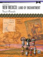 New Mexico: Land Of Enchantment 