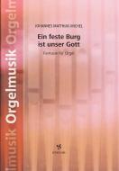 Eine feste Burg ist unser Gott - Fantasie für Orgel 