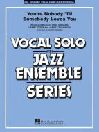 You're Nobody 'Til Somebody Loves You 