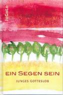 Ein Segen sein - Junges Gotteslob 