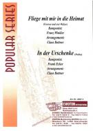 In der Urschenke (Polka) / Fliege mit mir in die Heimat (Walzer) 