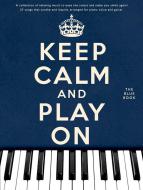 Keep Calm And Play On - The Blue Book 