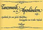 Tanzmusik aus den Alpenländern 1 