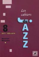 Les Cahiers du jazz no8 - Dossier Marciac 