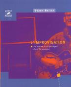 L'Improvisation - Sa nature et sa pratique dans la musique 