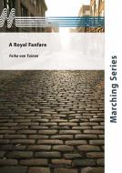 A Royal Fanfare (Fanfarenorchester) 