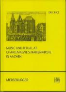 Music and Ritual at Charlemagne's Marienkirche in Aachen 