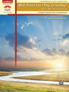 What Praise Can I Play On Sunday? Book 3 