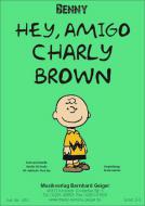 Hey Amigo Charly Brown 
