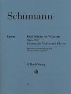 Fünf Stücke im Volkston op. 102 