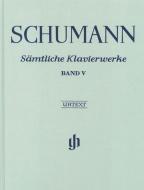 Sämtliche Klavierwerke 5 