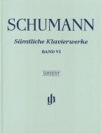 Sämtliche Klavierwerke 6 