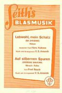 Leb wohl, mein Schatz / Auf silbernen Spuren 
