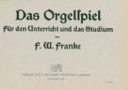 Das Orgelspiel für den Unterricht und das Studium 
