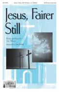 Jesus, Fairer Still Standard