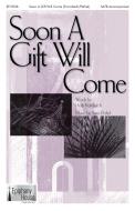 Soon A Gift Will Come Standard
