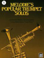 Melodie's Popular Trumpet Solos Vol. 1 