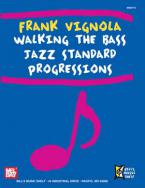 Walking the Bass Jazz Standard Progressions 