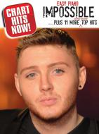 Chart Hits Now! Impossible + 11 More Top Hits (Easy Piano) 