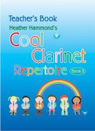 Cool Clarinet Repertoire Book 2 Teacher 