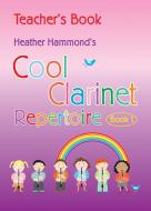 Cool Clarinet Repertoire Book 1 Teacher 