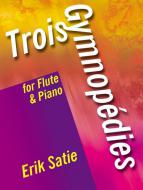 Trois Gymnopedies for Flute and Piano 
