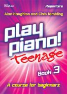 Play Piano! Teenage Repertoire Book 3 