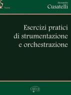 Esercizi Pratici di Orchestrazione e Strumentazione 