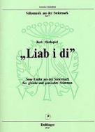 Liab i di Neue Lieder aus der Steiermark 