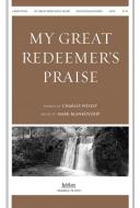 My Great Redeemer's Praise 