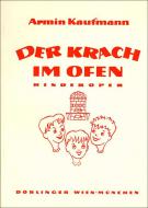 Der Krach im Ofen Kinderoper (Alfred Jirasek-Willi Pribil) op.72 