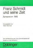 Franz Schmidt und seine Zeit Symposium 1985 (Studien zu F. Schmid Vl) 