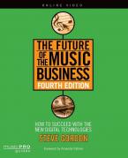 Future Of The Music Business, Fourth Edition 