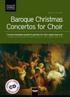 Baroque Christmas Concertos for Choir (Chorleiterausgabe mit CD) 