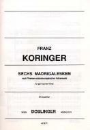 Sechs Madrigalesken nach Themen südosteuropäischer Volksmusik 