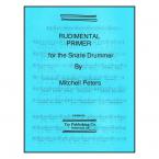 Rudimental Primer for the Snare Drummer 