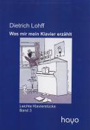 Was mir mein Klavier erzählt - Leichte Klavierstücke 3 