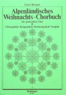 Alpenländisches Weihnachts-Chorbuch Heft 2 