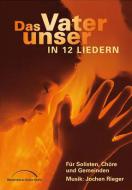 Das Vater unser in 12 Liedern 