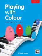 Playing With Colour - 'Hands Together' At The Piano (Book 2) 