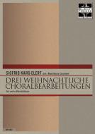 Drei weihnachtliche Choralbearbeitungen 