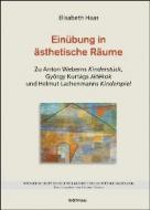 Einübung in ästhetische Räume - Zu Anton Weberns Kinderstück 