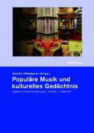 Populäre Musik und kulturelles Gedächtnis 