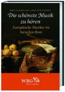 Die schönste Musik zu hören 