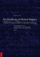 Die Entstehung von Richard Wagners 'Götterdämmerung' 2 