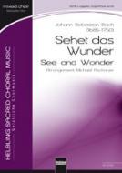 Sehet 'das Wunder / See and Wonder 
